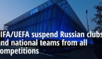 FIFA&欧足联官方：俄罗斯国家队与俱乐部禁止参加所有赛事