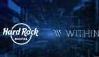 Hard Rock Digital 与营销机构 Within 合作