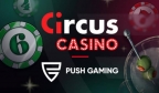 Push Gaming 通过 Circus.be 探索新机遇