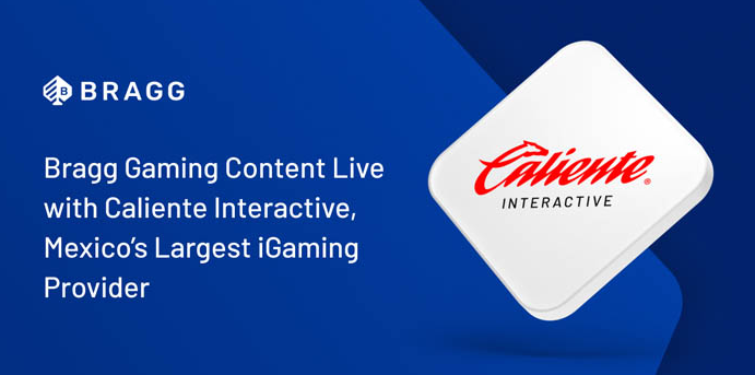 Bragg Gaming与Caliente Interactive在墨西哥推出博彩内容