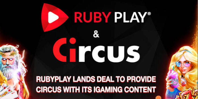 RubyPlay与Circus建立内容合作伙伴关系