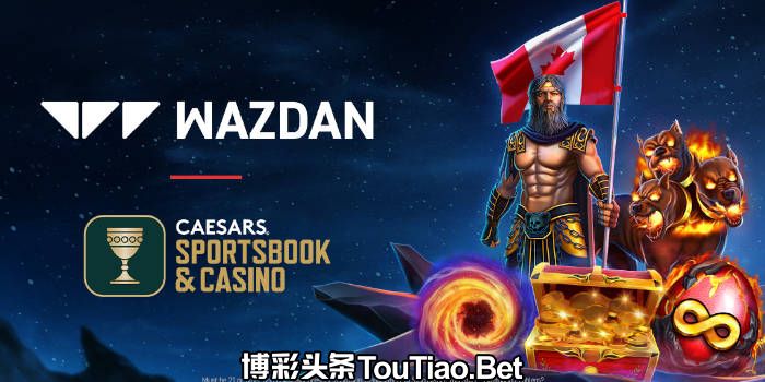 Wazdan Boosts Ontario Footprint with Caesars Sportsbook & Casino Partnership